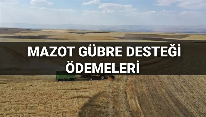 Mazot Gübre Desteği 2025: Mart Ayı Ödemeleri İçin Gözler Bakanlıkta