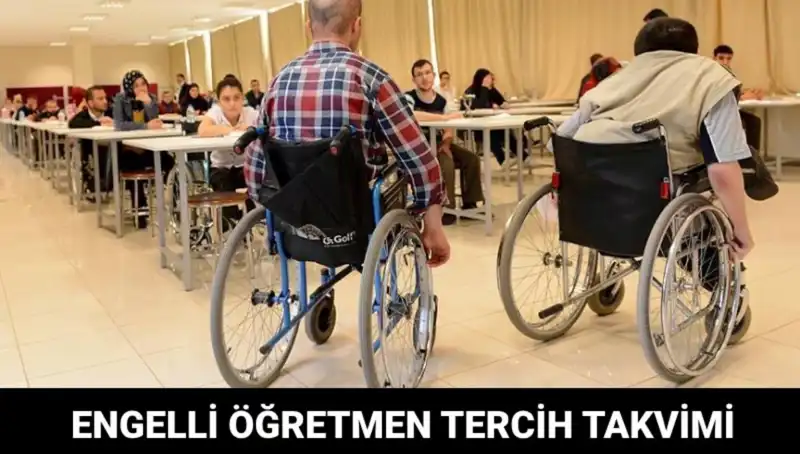 Engelli Öğretmen Tercihleri İçin Beklenen Tarih Açıklandı!